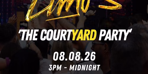 Limo's - The Courtyard Party 2026