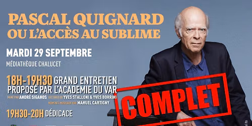 [COMPLET] Rencontre - dédicace Pascal Quignard