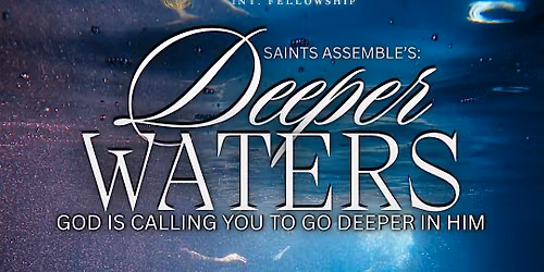 Saints Assemble: DEEPER WATERS