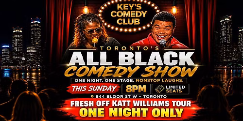 \u2b50\ufe0fALL STARS - ALL BLACK COMEDY SHOW \u2013 TORONTO\u2019S FUNNIEST STAND-UP EVENT