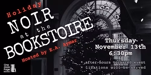 Holiday Noir at the Bookstoire Author Event at One More Page Books