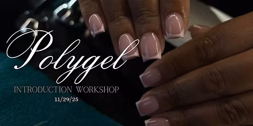 Polygel Introduction Workshop