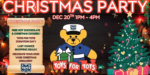 Vans Annual Christmas Party & Toy Drive!