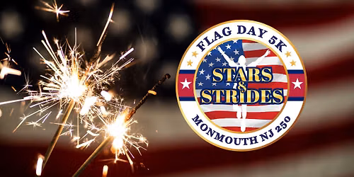Monmouth County's Stars & Strides Flag Day 5K & 1-Mile Freedom Walk