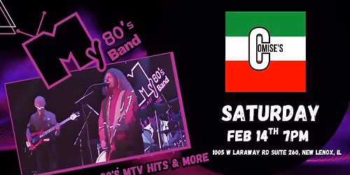Valentine's Day 80s Party @ Comises in New Lenox