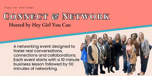 Hey Girl You Can Connect And Network