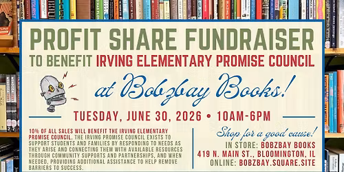 Profit Share Fundraiser for Irving Elementary Promise Council at Bobzbay Books!