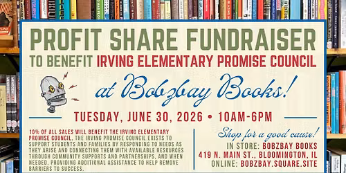 Profit Share Fundraiser for Irving Elementary Promise Council at Bobzbay Books!