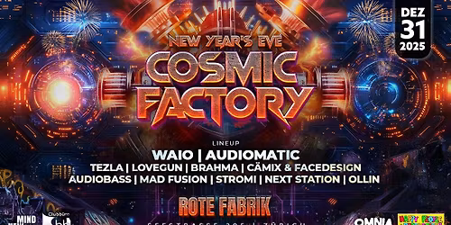 \u266c COSMIC FACTORY NYE \u266c