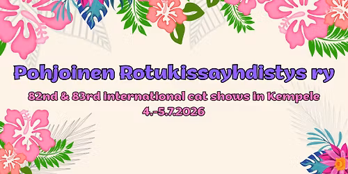 POROK 82nd & 83rd International cat show\/kissan\u00e4yttely