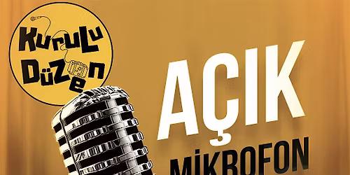 Kurulu D\u00fczen - A\u00e7\u0131k Mikrofon