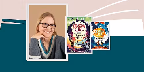 Dragon Girl & the Graveyard of Doom: Half-Term Book Fun with Jenny Moore
