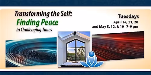 Transforming the Self: Finding Peace in Challenging Times