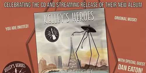 Kelley's Heroes CD Release Party "In the 21st Century"
