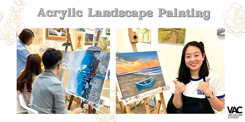 Acrylic Landscape Painting for Beginner- Art Workshop  \u4e19\u70ef\u7ed8\u753b\u5de5\u4f5c\u574a(Fri.\u5468\u4e94)