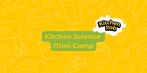 Kitchen Science Mini-Camp