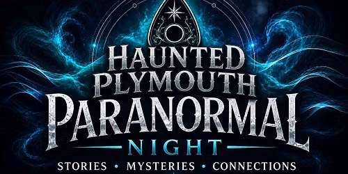 Haunted Plymouth Night!