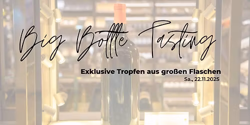 BIG BOTTLE TASTING