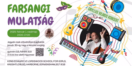 8. Gryllus Vilmos gyerekkoncert \u00e9s farsangi mulats\u00e1g Birminghamben