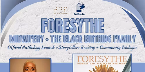 FORESYTHE | Midwifery + The Black Birthing Family | May Storytellers
