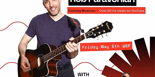 Mopco Presents: Funny Music Night with Rob Paravonian and Bobby Curious!