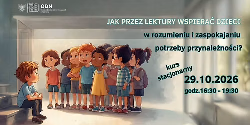 Jak przez lektury wspiera\u0107 dzieci w rozumieniu i zaspokajaniu potrzeby przynale\u017cno\u015bci?