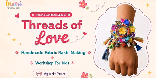 Threads of Love- Handmade Fabric Rakhi MakWorkshop