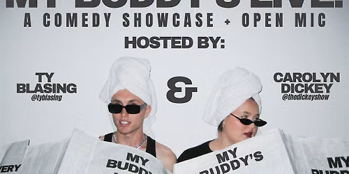 MY BUDDY'S LIVE!  FREE COMEDY SHOW EVERY THURSDAY AT 10PM