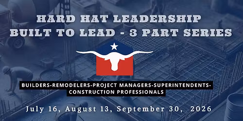 Hard Hat Leadership Built To Lead - Part 1