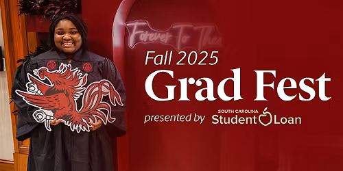 Grad Fest Presented by South Carolina Student Loan