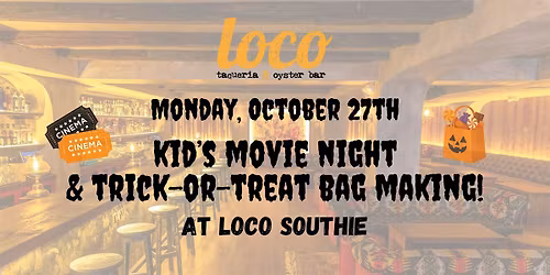 Kid's Halloween Movie Night & Bag Decorating at Loco Southie