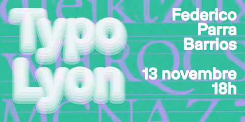 Conf\u00e9rence TypoLyon avec Federico Parra Barrios