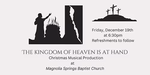 "The Kingdom of Heaven is at Hand" Christmas Musical Production