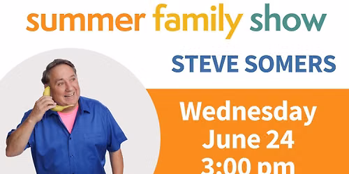 Family Show: Steve Somers