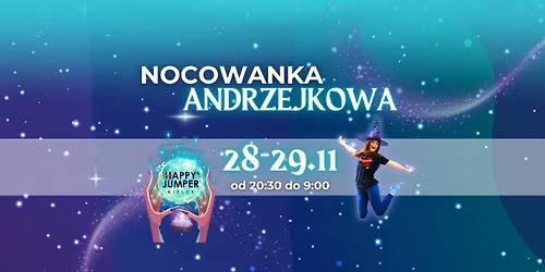 Andrzejkowa NOCOWANKA | 28-29.11 | Happy Jumper Kielce! \ud83d\udd2e