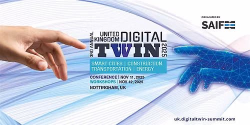 3rd Annual UK DIGITAL TWIN 2025, NOTTINGHAM