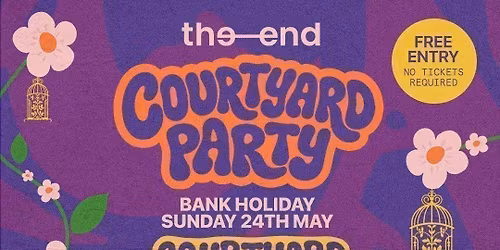 The End Courtyard Party