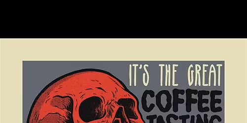 THE GREAT COFFEE TASTING