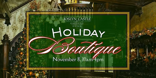 Joslyn Castle Holiday Boutique