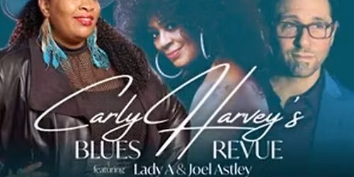 Carly Harvey's Blues Revue featuring Lady A & Joel Astley at Spanish Ballroom