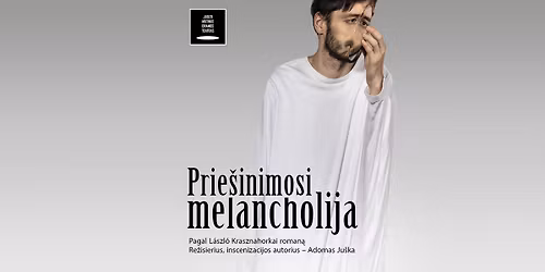 JMDT | PRIE\u0160INIMOSI MELANCHOLIJA re\u017e. Adomas Ju\u0161ka