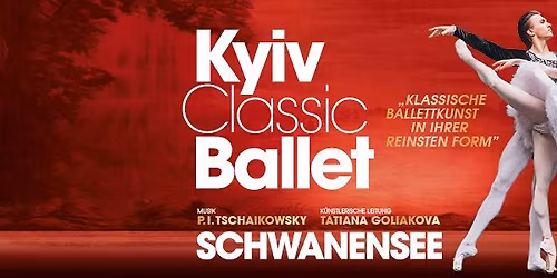 Kyiv Classic Ballet mit "SCHWANENSEE" in LEIPZIG