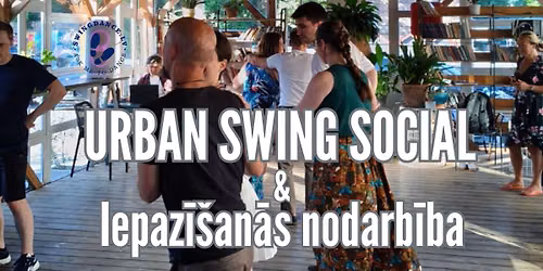 Urban Swing Social & Iepaz\u012b\u0161an\u0101s nodarb\u012bba 