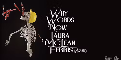 Why Words Now presents Laura McLean-Ferris