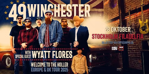 49 Winchester + Special Guest: Wyatt Flores | Stockholm