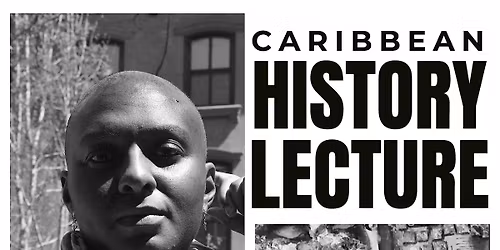 Caribbean History Lecture with Dr. Laurie Lambert