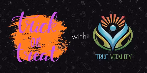 Trick or Treat at True Vitality