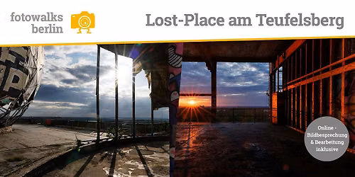 Lost-Place Teufelsberg- Abh\u00f6rstation am 22.11.2026 + Bildbesprechung