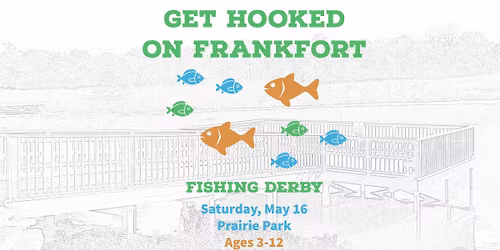 "Get Hooked on Frankfort" Fishing Derby
