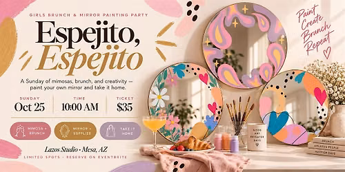 Espejito, Espejito | Girls Brunch & Mirror Painting Party